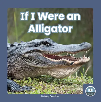 Kdybych byl aligátorem - If I Were an Alligator