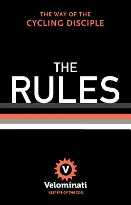 Pravidla: Cesta cyklistického učedníka - The Rules: The Way of the Cycling Disciple