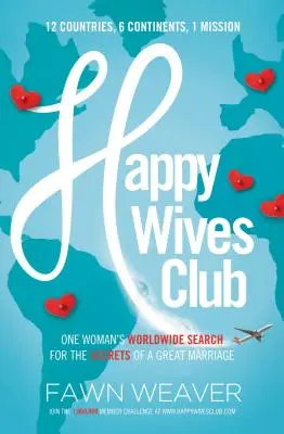 Klub šťastných manželek: Světové pátrání jedné ženy po tajemstvích skvělého manželství - Happy Wives Club: One Woman's Worldwide Search for the Secrets of a Great Marriage