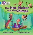 Kloboučník a šimpanzi - The Hat Maker and the Chimps