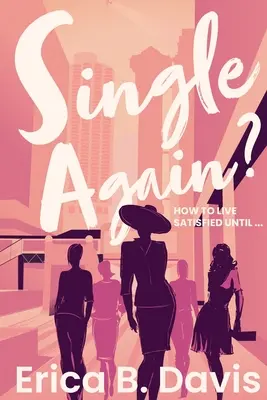 Znovu svobodný? Jak žít spokojeně až do ... - Single Again? How to Live Satisfied Until ...