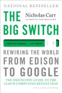 Velká výměna: Přepojení světa od Edisona po Google - The Big Switch: Rewiring the World, from Edison to Google