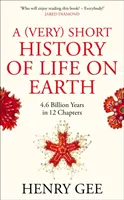 (Velmi) krátké dějiny života na Zemi - 4,6 miliardy let ve 12 kapitolách - (Very) Short History of Life On Earth - 4.6 Billion Years in 12 Chapters