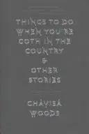 Co dělat, když jste gotik na venkově: A další příběhy - Things to Do When You're Goth in the Country: And Other Stories