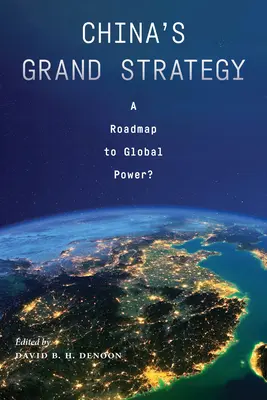 Velká strategie Číny: Jak se dostat ke globální moci? - China's Grand Strategy: A Roadmap to Global Power?