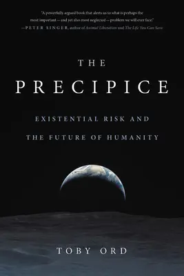 Propast: existenční riziko a budoucnost lidstva - The Precipice: Existential Risk and the Future of Humanity