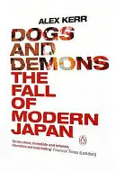 Psi a démoni - Pád moderního Japonska - Dogs and Demons - The Fall of Modern Japan