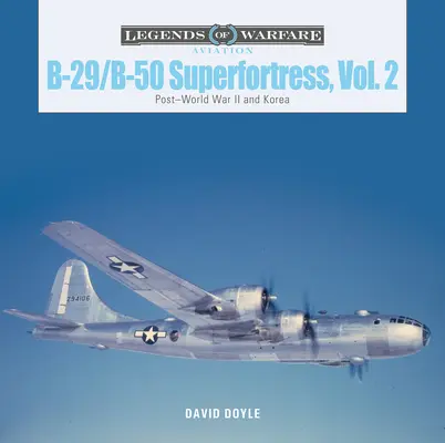 B-29/B-50 Superfortress, díl 2: Po druhé světové válce a v Koreji - B-29/B-50 Superfortress, Vol. 2: Post-World War II and Korea