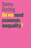 Potřebujeme ekonomickou nerovnost? - Do We Need Economic Inequality?