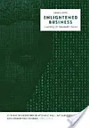 Osvícený obchod: Vůdcovství pro udržitelný úspěch - Enlightened Business: Leadership for Sustainable Success