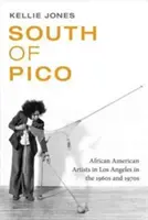 Jižně od Pica: Afroameričtí umělci v Los Angeles v 60. a 70. letech 20. století - South of Pico: African American Artists in Los Angeles in the 1960s and 1970s