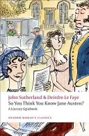 Myslíte si, že znáte Jane Austenovou?: A Literary Quizbook (Literární kvíz) - So You Think You Know Jane Austen?: A Literary Quizbook