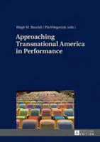 Přiblížení transnacionální Ameriky v performanci - Approaching Transnational America in Performance