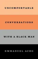Nepohodlné rozhovory s černochem - Uncomfortable Conversations with a Black Man