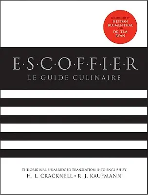 Escoffier: Kompletní průvodce moderním kuchařským uměním, přepracované vydání - Escoffier: The Complete Guide to the Art of Modern Cookery, Revised