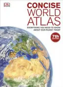 Stručný atlas světa - Vše, co dnes potřebujete vědět o naší planetě - Concise World Atlas - Everything You Need to Know About Our Planet Today