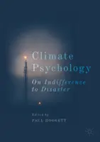 Psychologie klimatu: O lhostejnosti vůči katastrofám - Climate Psychology: On Indifference to Disaster