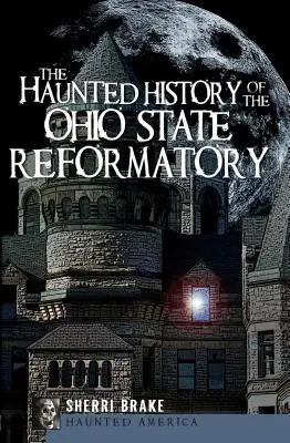 Strašidelná historie státní polepšovny v Ohiu - The Haunted History of the Ohio State Reformatory