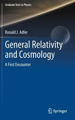 Obecná relativita a kosmologie: První setkání - General Relativity and Cosmology: A First Encounter