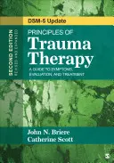 Principy terapie traumatu: Průvodce symptomy, hodnocením a léčbou ( Dsm-5 Update) - Principles of Trauma Therapy: A Guide to Symptoms, Evaluation, and Treatment ( Dsm-5 Update)