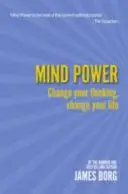 Síla mysli 2. vydání - Změňte své myšlení, změňte svůj život - Mind Power 2nd edn - Change your thinking, change your life