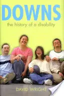 Downův syndrom: Syndrom Downova syndromu: historie postižení - Down's Syndrome: The History of a Disability