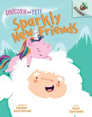 Jiskřiví noví přátelé: (Unicorn and Yeti #1) (vydání pro knihovny), 1 - Sparkly New Friends: An Acorn Book (Unicorn and Yeti #1) (Library Edition), 1