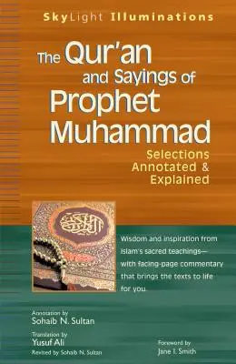 Korán a výroky proroka Mohameda: Výběr s poznámkami a výkladem - The Qur'an and Sayings of Prophet Muhammad: Selections Annotated & Explained