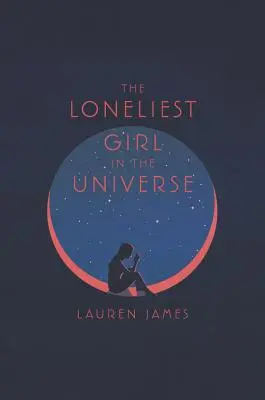 Nejosamělejší dívka ve vesmíru - The Loneliest Girl in the Universe