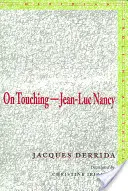 O dotýkání Jean-Luc Nancy - On Touchinga Jean-Luc Nancy