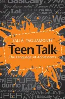 Rozhovory s dospívajícími: Jazyk dospívajících - Teen Talk: The Language of Adolescents