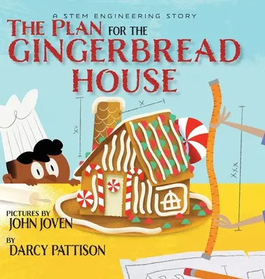 Plán pro perníkovou chaloupku: Příběh o inženýrství STEM - The Plan for the Gingerbread House: A STEM Engineering Story