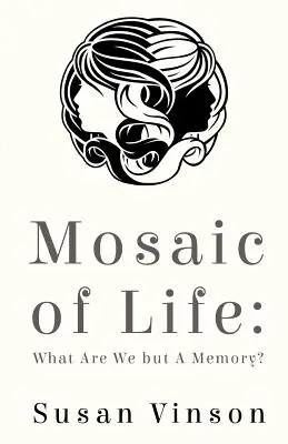 Mozaika života: Co jsme než vzpomínka? - Mosaic of Life: What are We but a Memory?
