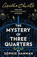 Záhada tří čtvrtin - Nová záhada Hercula Poirota - Mystery of Three Quarters - The New Hercule Poirot Mystery