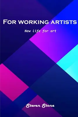 Pro pracující umělce: Nový život pro umění - For working artists: New life for art
