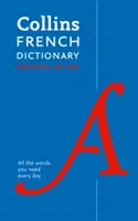 Collinsův slovník francouzštiny: Vydání Essential - Collins French Dictionary: Essential Edition