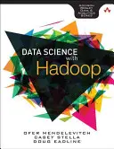 Praktická datová věda s Hadoopem a Sparkem: Jak navrhovat a vytvářet efektivní analytické nástroje ve velkém měřítku. - Practical Data Science with Hadoop and Spark: Designing and Building Effective Analytics at Scale