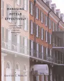 Efektivní řízení hotelů - lekce vynikajících generálních manažerů - Managing Hotels Effectively - Lessons from Outstanding General Managers