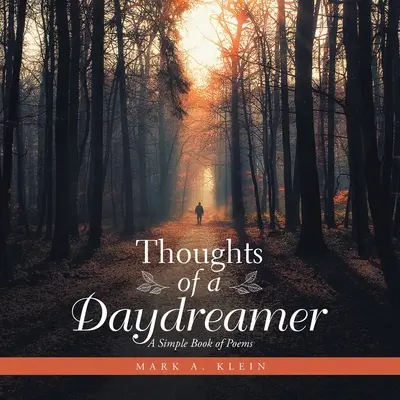 Myšlenky snílka: Jednoduchá kniha básní - Thoughts of a Daydreamer: A Simple Book of Poems