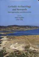 Kykladská archeologie a výzkum: Nové přístupy a objevy - Cycladic Archaeology and Research: New Approaches and Discoveries
