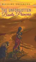 Nezapomenutelná bantuská princezna - The Unforgotten Bantu Princess