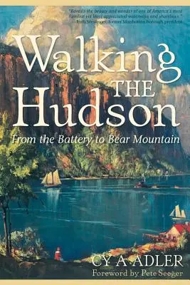 Procházky po Hudsonu: Od baterie k Medvědí hoře - Walking the Hudson: From the Battery to Bear Mountain