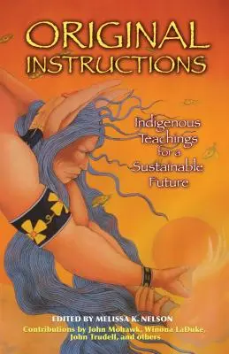 Originální návod: Domorodé učení pro udržitelnou budoucnost - Original Instructions: Indigenous Teachings for a Sustainable Future