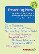 Pěstounství nyní - zákony, předpisy, pokyny a standardy - Fostering Now - Law, Regulations, Guidance and Standards