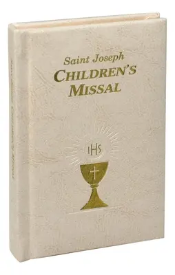 Dětský misál sv: Dětský misál: Pomocný způsob, jak se účastnit mše svaté - St. Joseph Children's Missal: A Helpful Way to Participate at Mass