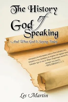 Dějiny Boží řeči: A co Bůh říká dnes - The History of God Speaking: And What God Is Saying Today