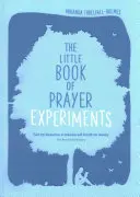 Malá kniha modlitebních experimentů - The Little Book of Prayer Experiments