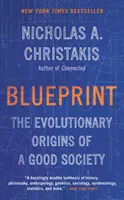 Blueprint - Evoluční původ dobré společnosti - Blueprint - The Evolutionary Origins of a Good Society