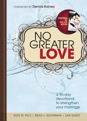 Není větší lásky: Devadesátidenní oddanost pro páry - No Greater Love: A 90-Day Devotional for Couples