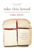 Vezměte si tento chléb: Radikální obrácení - Take This Bread: A Radical Conversion